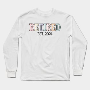 Retirement Party, Retro Retired 2024, New Retiree Long Sleeve T-Shirt